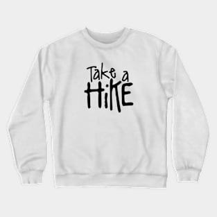 Take a Hike Crewneck Sweatshirt